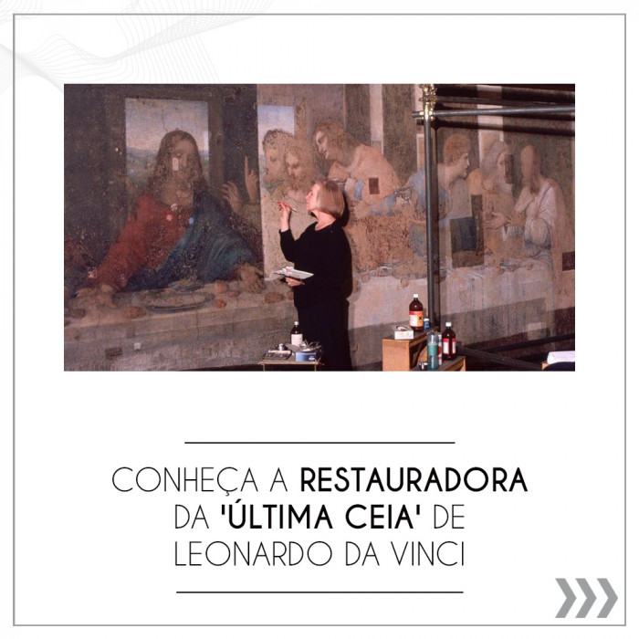 Conheça a restauradora da 'Última Ceia' de Leonardo da Vinci.