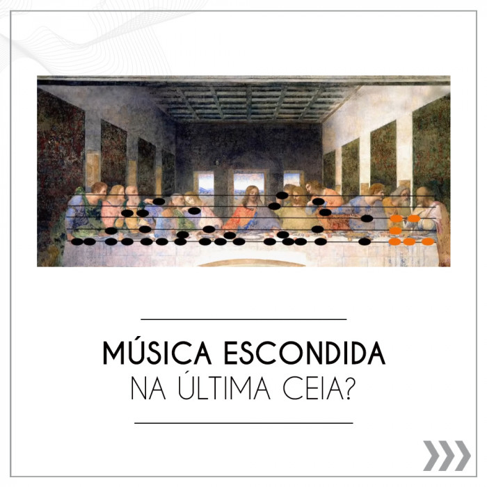Música escondida na obra "A última ceia".