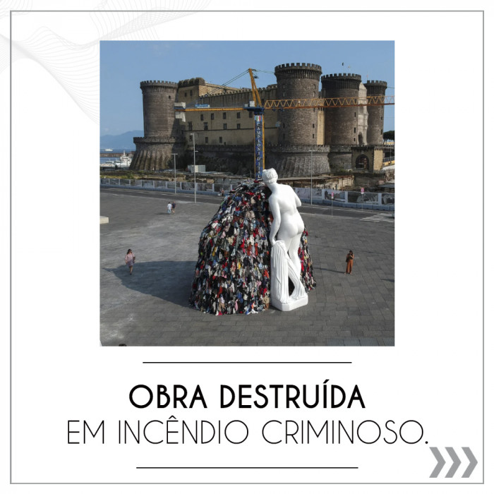 Obra destruída em incêndio criminoso.
