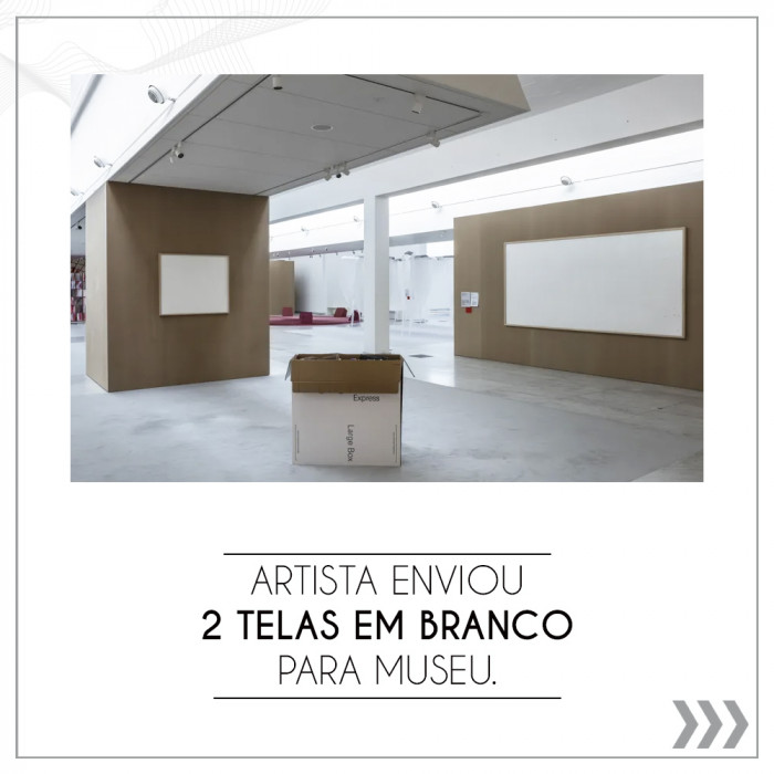 Artista enviou 2 telas em branco para museu.