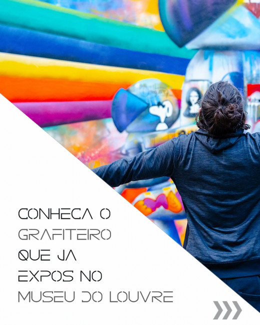 Conheça o Grafiteiro que já expôs no Museu do Louvre