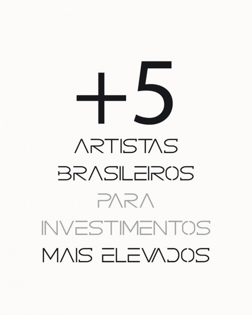 MAIS 5 Artistas Brasileiros para Investimentos Mais Elevados (e um Bônus Incomparável)